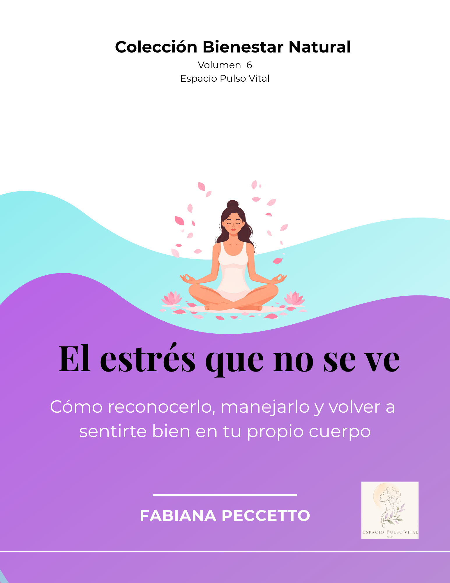 Vol. 6 - El Estrés que No se Ve